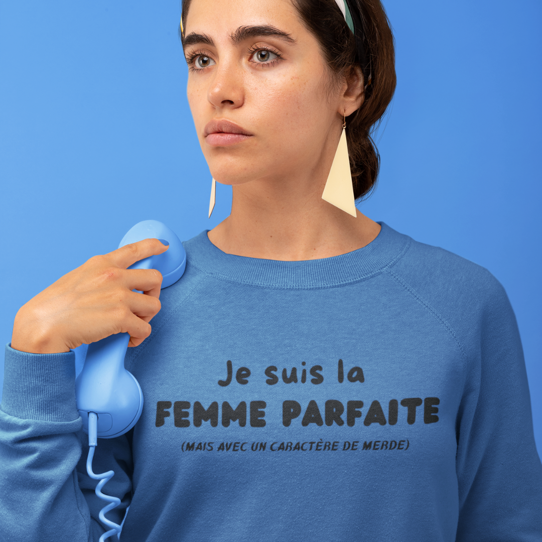 Mon caractère est parfait ! Sweatshirt