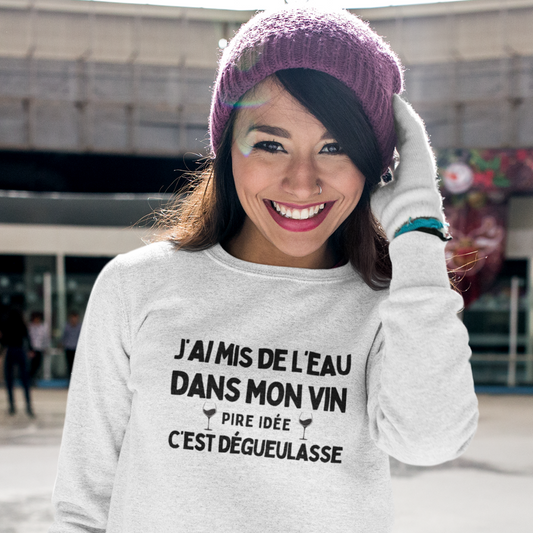 Mettre de l'eau dans son vin, c'est non - Sweatshirt